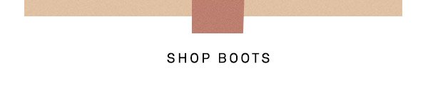 Shop boots.