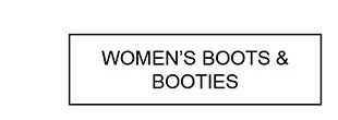 WOMEN'S BOOTS & BOOTIES