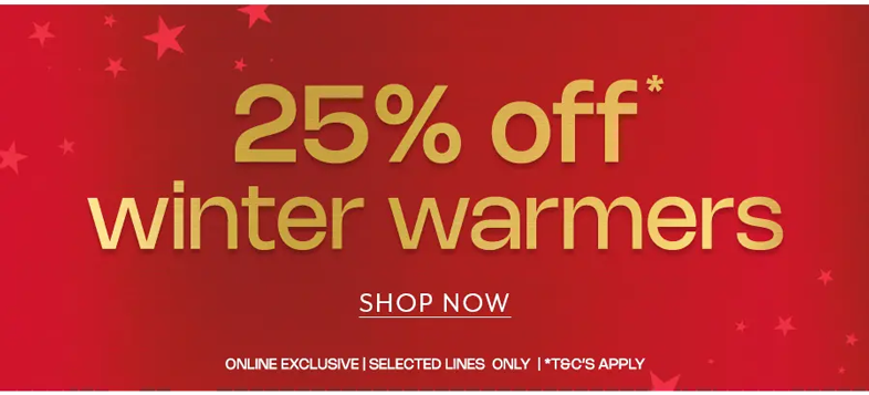 25% off winter warmers 