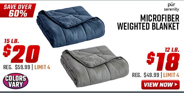 ''Pur Serenity Microfiber Weighted Blanket 12 LB. $18 15 LB. $20''