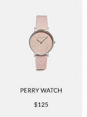 PERRY WATCH | $125