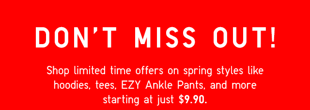 DON'T MISS OUT! LIMITED TIME OFFERS STARTING AT $9.90