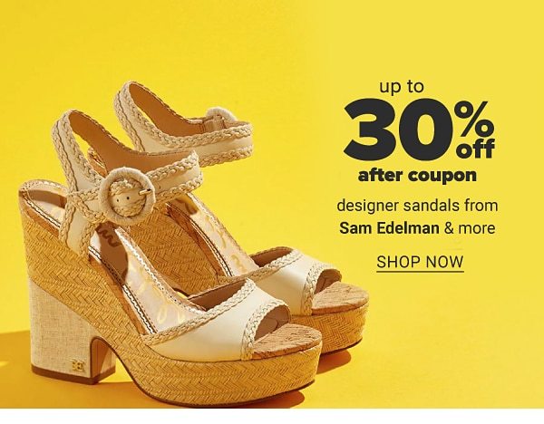 Up to 30% off after coupon designer sandals from Sam Edelman & more. Shop Now.