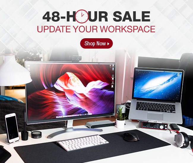 48-Hour Sale | Update Your Workspace