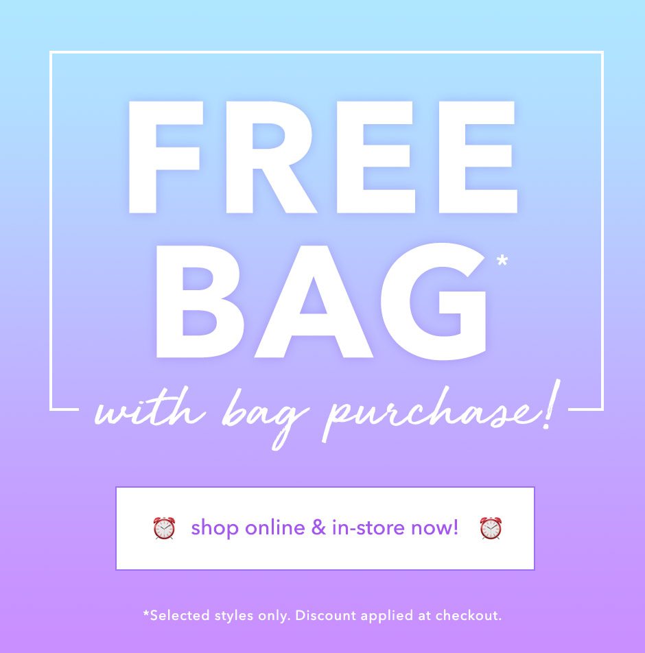 FREE bag with bag purchase!