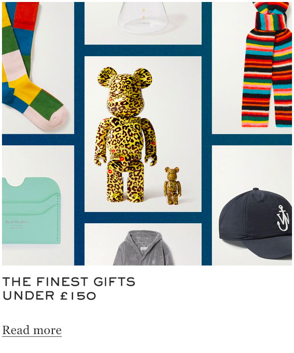 THE FINEST GIFTS UNDER £150 Read more
