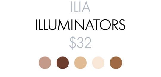 ILIA ILLUMINATORS $34