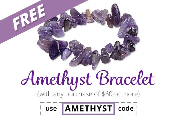 Free Amethyst 7.5 Inch Bracelet with any purchase of $60 or more. Use the code AMETHYST at checkout to claim offer. Click for more Details.