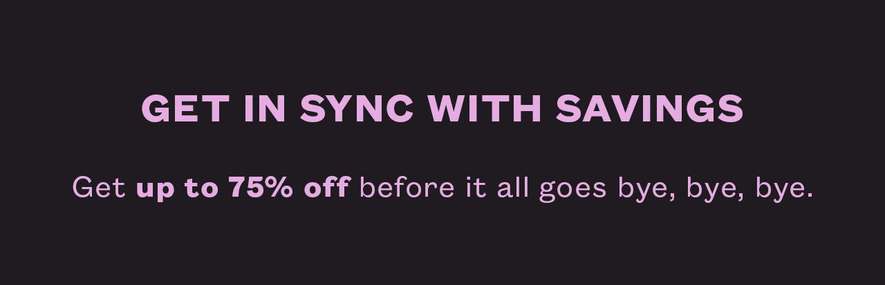 Get in sync with savings