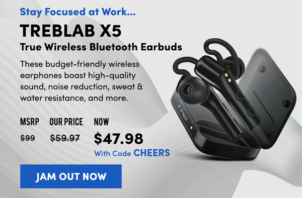 TREBLAB X5 Wireless Earbuds | Jam Out Now