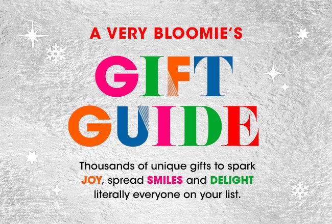 A VERY BLOOMIE'S GIFT GUIDE