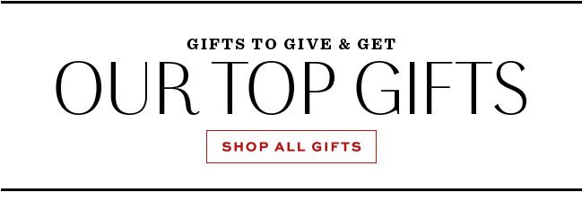 OUR TOP GIFTS