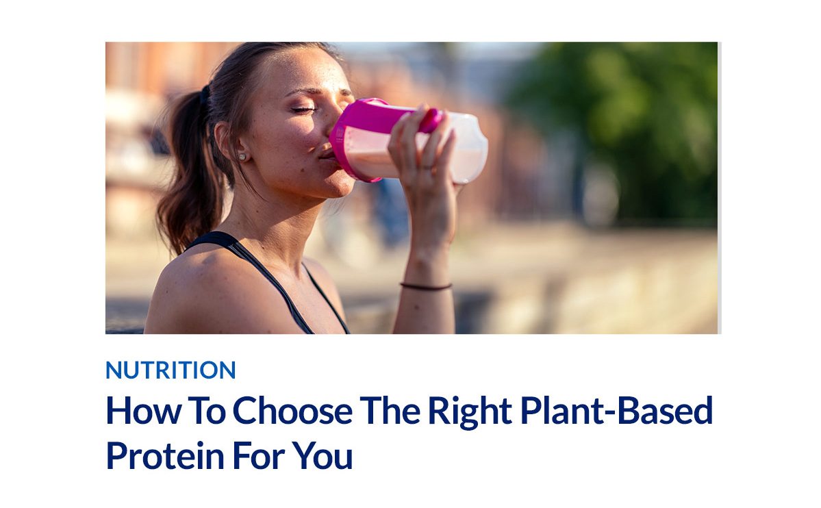 How To Choose The Right Plant-Based Protein For You