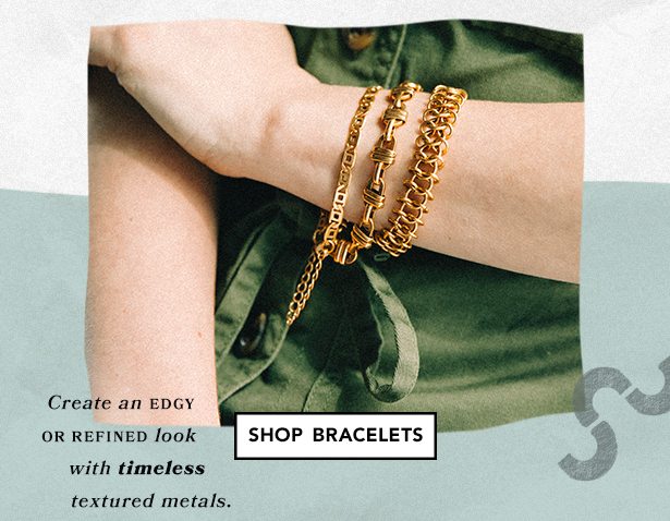 Shop all new timeless bracelts.