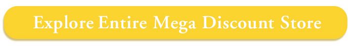 Explore Entire Mega Discount Store