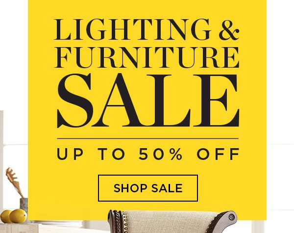 Lighting & Furniture Sale - Up To 50% Off - Shop Sale - Ends 10/26