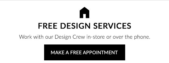 FREE DESIGN SERVICES - MAKE A FREE APPOINTMENT