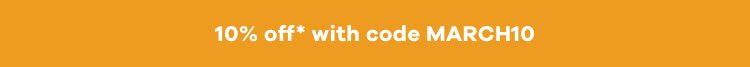 10% off with code MARCH10