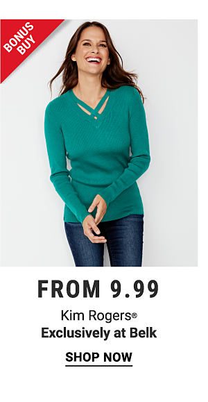 Bonus Buy! Kim Rogers From 9.99 - Exclusively at Belk - Shop Now