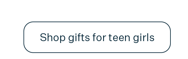 Shop gifts for teen girls
