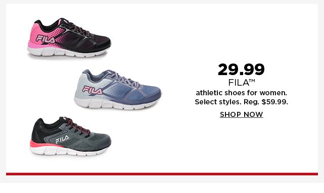 $29.99 fila shoes for women. select styles. shop now. 