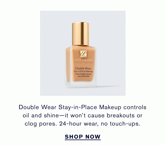 Double Wear Stay-in-Place Makeup controls oil and shine—so it won’t cause breakouts or clog pores. 24-hour wear, no touch-ups. | SHOP NOW