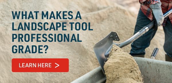 What makes a landscape tool professional-grade?