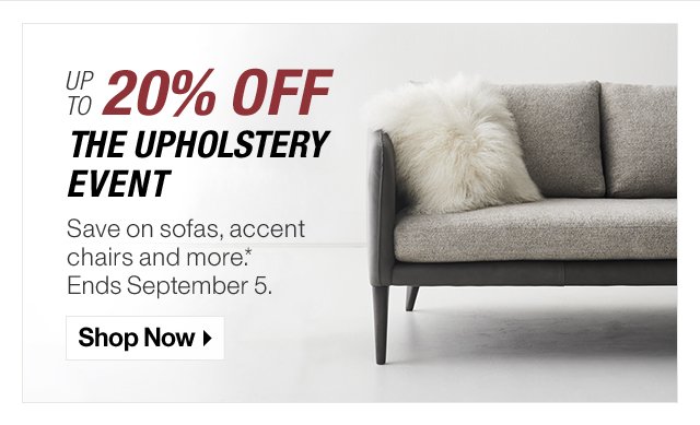 up to 20% off the Upholstery Event