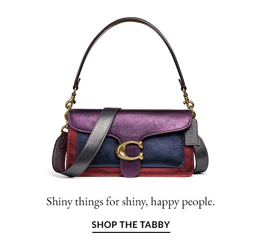 Shiny things for shiny, happy people. SHOP THE TABBY.