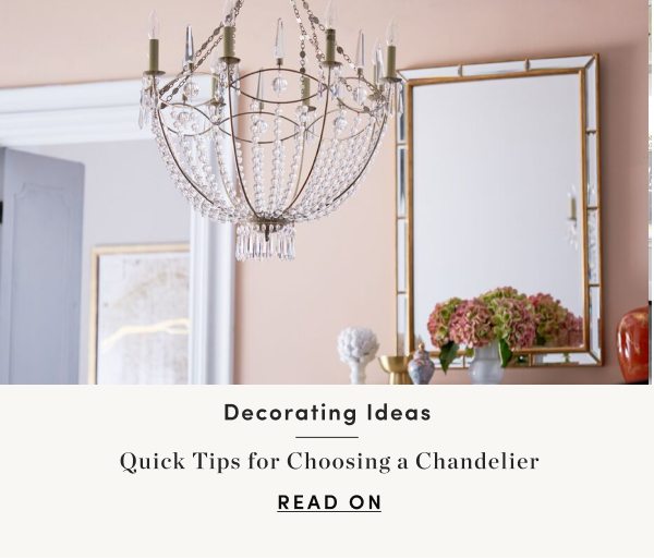 Quick Tips for Choosing the Ideal Chandelier