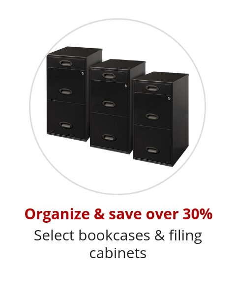 Organize & save over 30% Select bookcases & filing cabinets