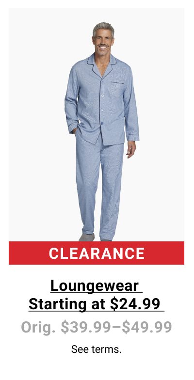 Clearance Loungewear Starting at $24.99 Orig. $39.99-$49.99. See terms.