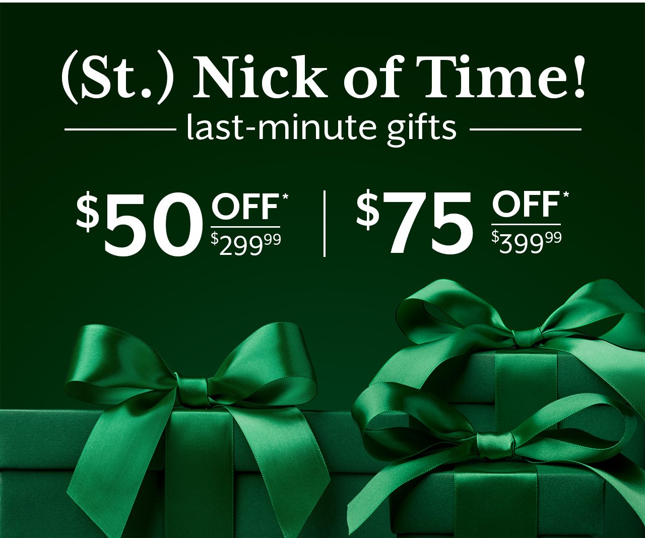 Get the right gift, even at the last minute! Save up to $75 through December 24th. Online and In-Store. Use code: HOLIDAYRUSH
