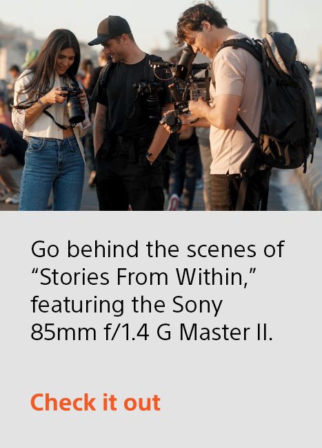 Go behind the scenes of 'Stories From Within,' featuring the Sony 85mm f/1.4 G Master II | Check it out