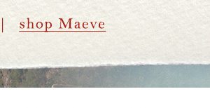 Shop Maeve.