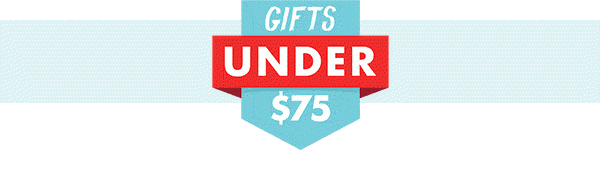 Gifts Under $75