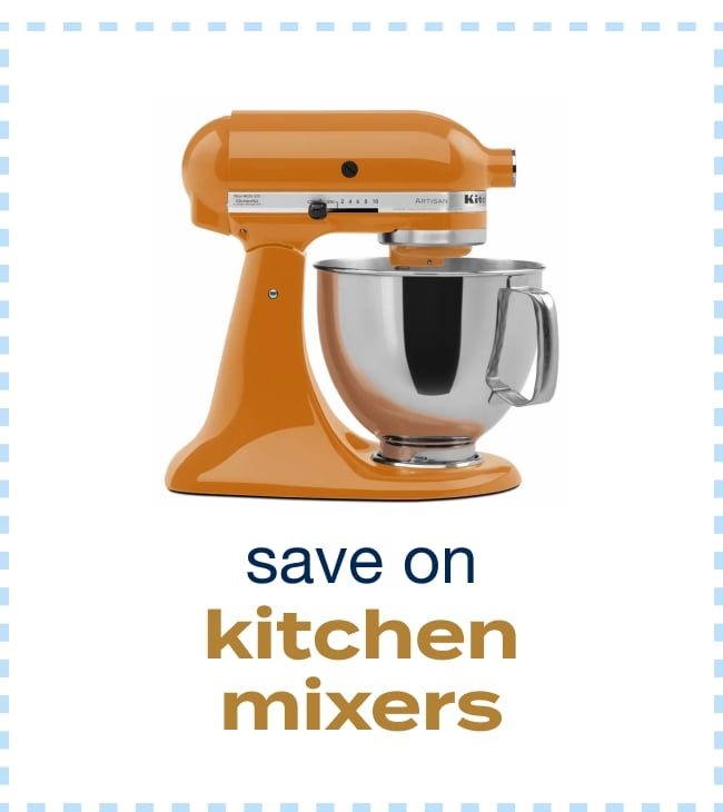 Save on Kitchen Mixers