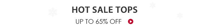 Hot Sale Tops Up To 65% Off