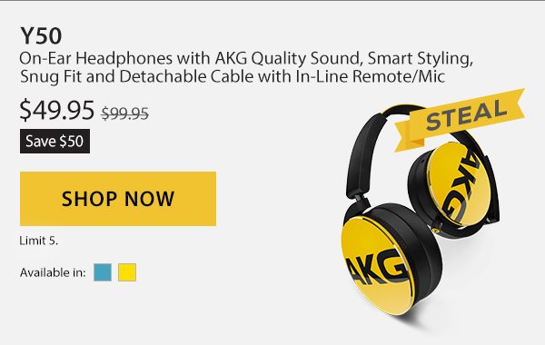 Save $50 on the Y50. On-ear headphones with AKG quality sound, smart styling, snug fit and detachable cable with in-line remote/mic. Sale Price $49.95. Limit 5 per customer. Shop Now. 