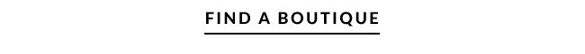 FIND A BOUTIQUE