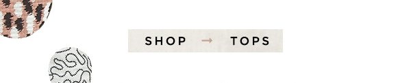 Shop tops.