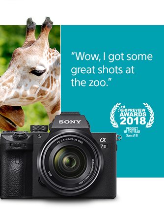 "Wow, I got some great shots at the zoo." | DPREVIEW AWARDS 2018 PRODUCT OF THE YEAR | Sony® Alpha 7 III Camera