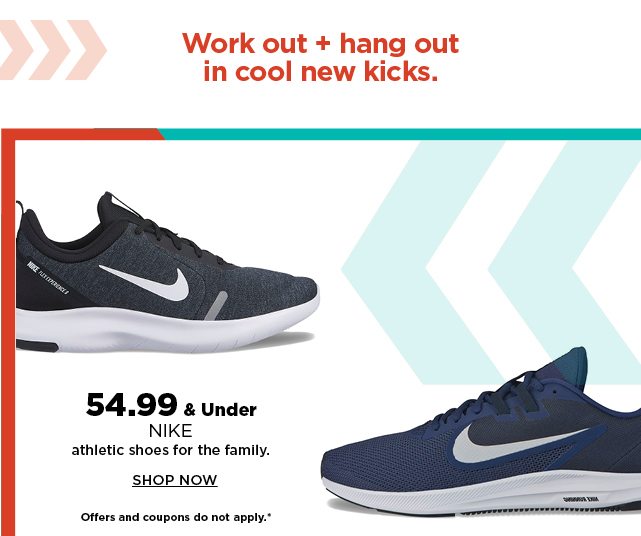 54.99 and under nike athletic shoes for the family. shop now.