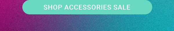 SHOP ACCESSORIES SALE