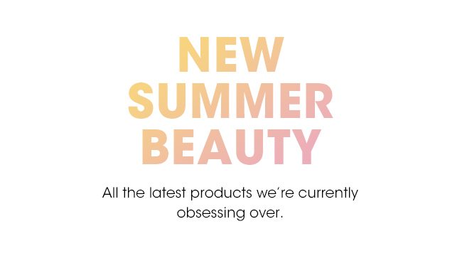 new summer beauty