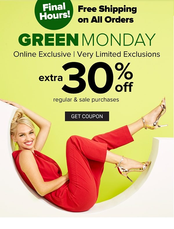 Today Only! Free Shipping On All Orders - GREEN MONDAY! Online Exclusive | Very Limited Exclusions - Extra 30% off Regular & Sale Purchases - Get Coupon