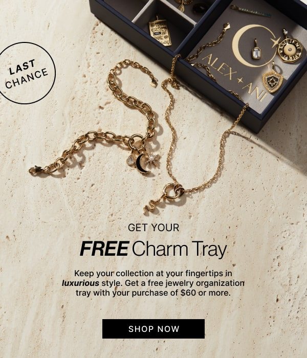 Get your FREE Charm Tray | SHOP NOW