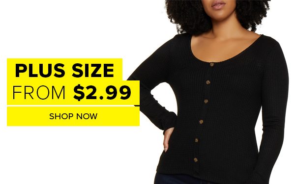 Plus Size from $2.99