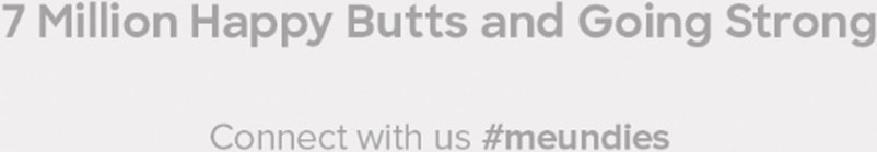 7 Million Happy Butts and Going Strong | Connect with us #meundies