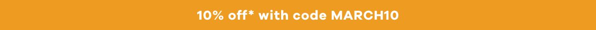 10% off with code MARCH10